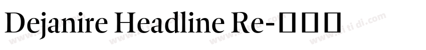 Dejanire Headline Re字体转换